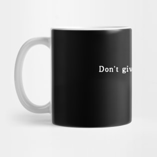 Don't Give Up, Skeleton! Mug